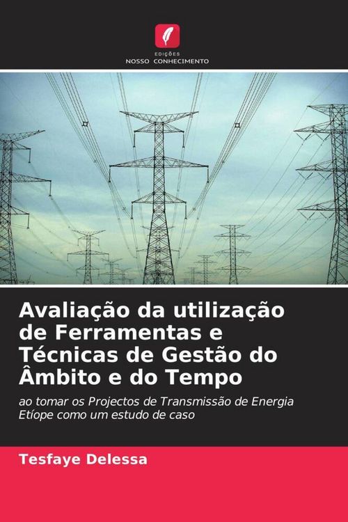 Produktbild: Avalia&ccedil;&atilde;o da utiliza&ccedil;&atilde;o de Ferramentas e T&eacute;cnicas de Gest&atilde;o do &Acirc;mbito e do Tempo