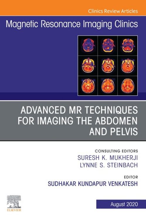 Produktbild: Advanced MR Techniques for Imaging the Abdomen and Pelvis, An Issue of Magnetic Resonance Imaging Clinics of North America, E-Book