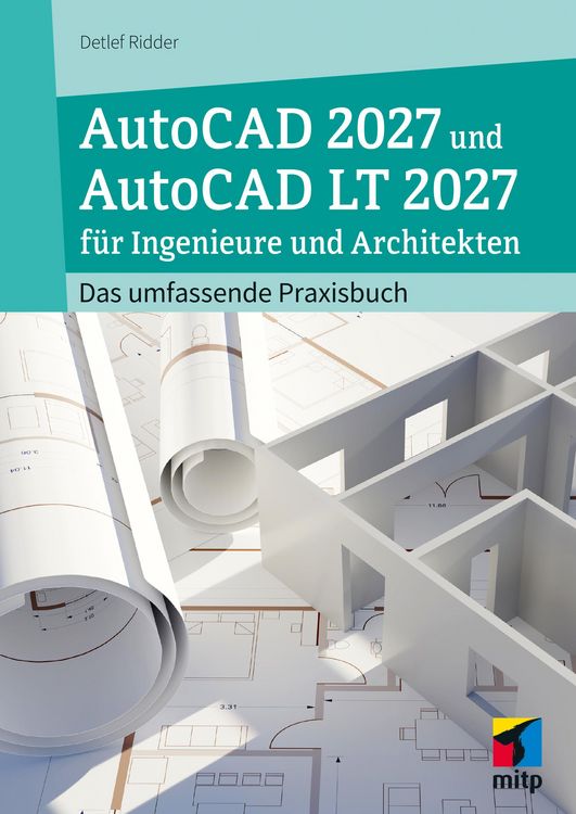 Produktbild: AutoCAD 2027 und AutoCAD LT 2027 f&uuml;r Ingenieure und Architekten