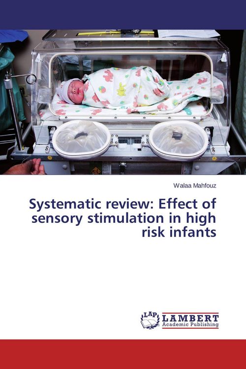 Produktbild: Systematic review: Effect of sensory stimulation in high risk infants