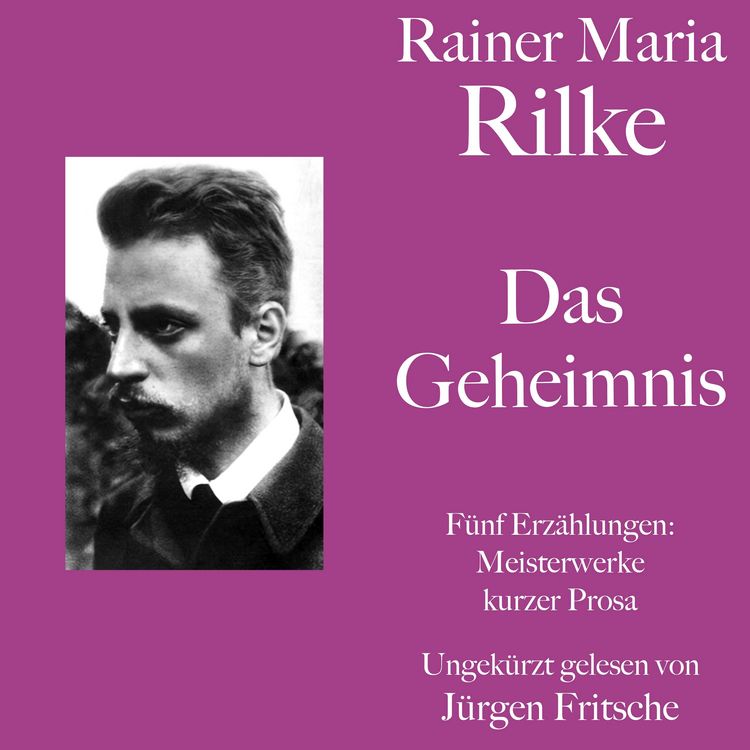 Produktbild: Rainer Maria Rilke: Das Geheimnis. F&uuml;nf Erz&auml;hlungen