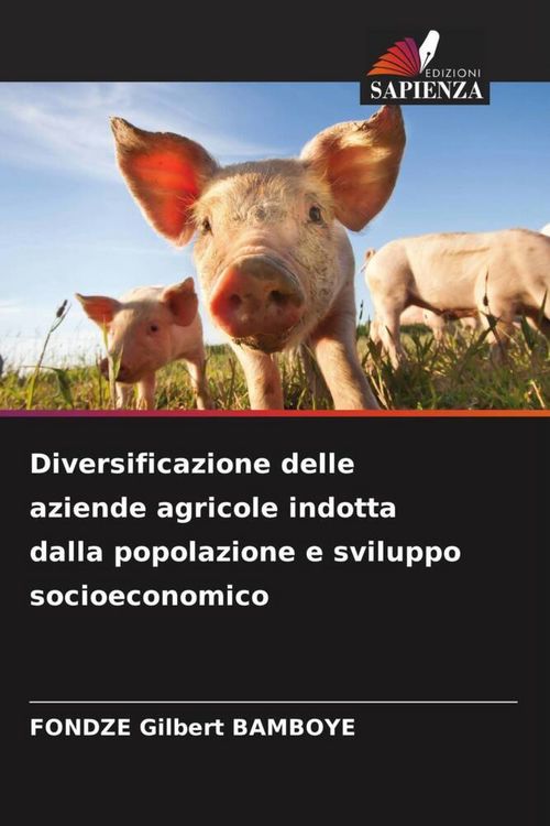Produktbild: Diversificazione delle aziende agricole indotta dalla popolazione e sviluppo socioeconomico