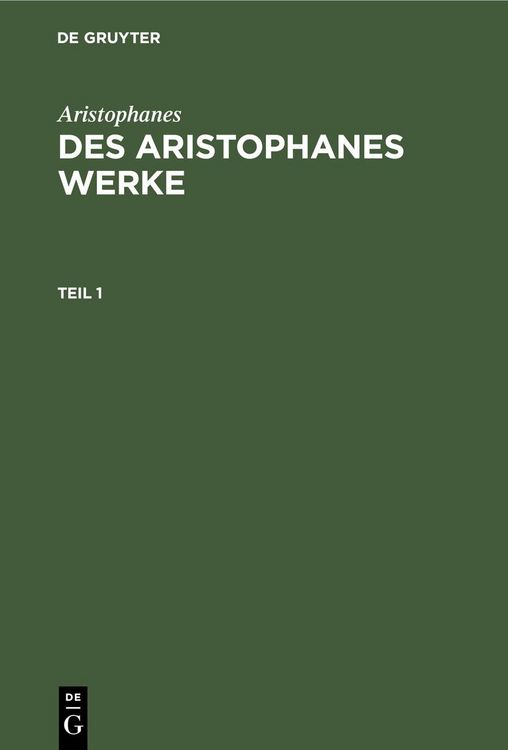 Produktbild: Aristophanes: Des Aristophanes Werke. Teil 1