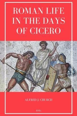Produktbild: Roman Life in the Days of Cicero