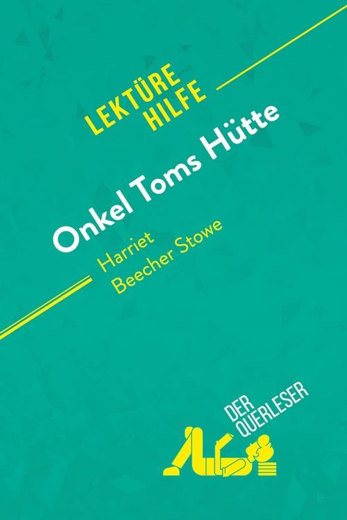 Produktbild: Onkel Toms H&uuml;tte von Harriet Beecher Stowe (Lekt&uuml;rehilfe)