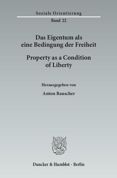 Produktbild: Das Eigentum als eine Bedingung der Freiheit - Property as a Condition of Liberty.