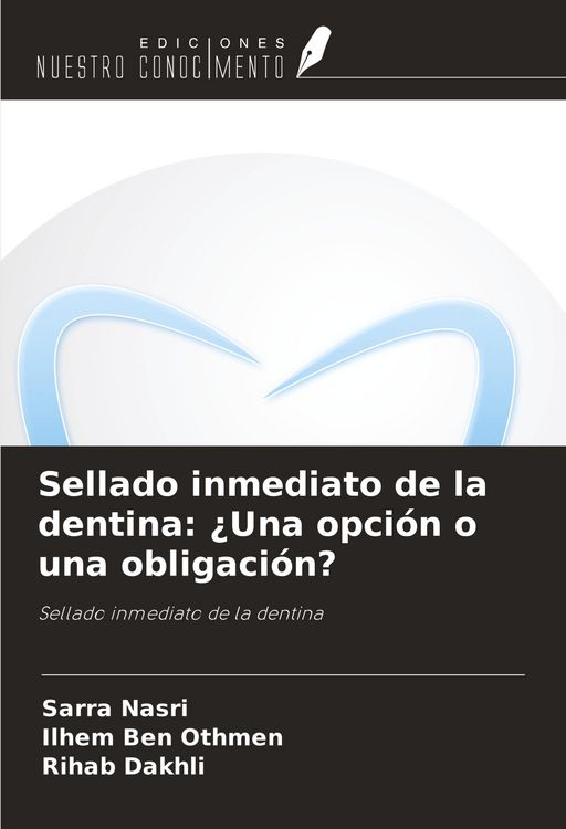 Produktbild: Sellado inmediato de la dentina: &iquest;Una opci&oacute;n o una obligaci&oacute;n?