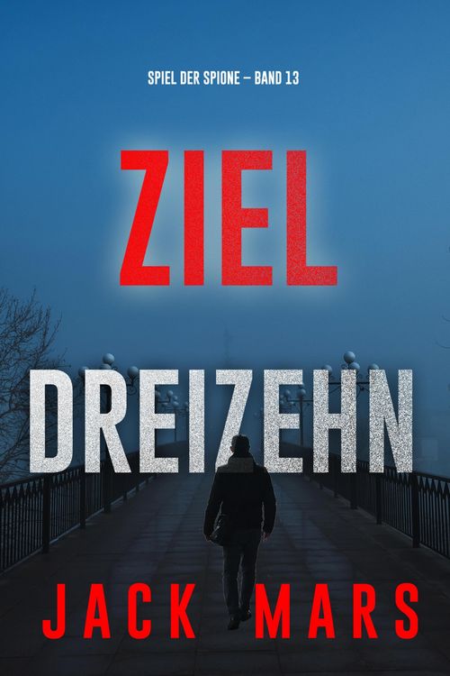 Produktbild: Ziel Dreizehn (Spiel der Spione - Band 13)