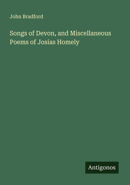 Produktbild: Songs of Devon, and Miscellaneous Poems of Josias Homely