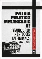 Produktbild: Patrik Meletios Metaksakis ve Istanbul Rum Ortadoks Patrikhanesi