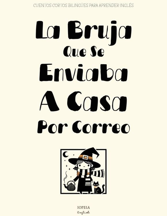 Produktbild: La Bruja Que Se Enviaba A Casa Por Correo: Cuentos Cortos Biling&uuml;es Para Aprender Ingl&eacute;s