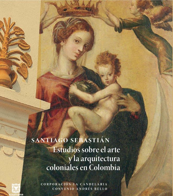 Produktbild: Santiago Sebasti&aacute;n: estudios sobre el arte y la arquitectura coloniales en Colombia