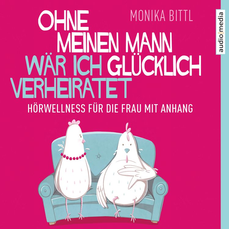 Produktbild: Ohne meinen Mann w&auml;r ich gl&uuml;cklich verheiratet
