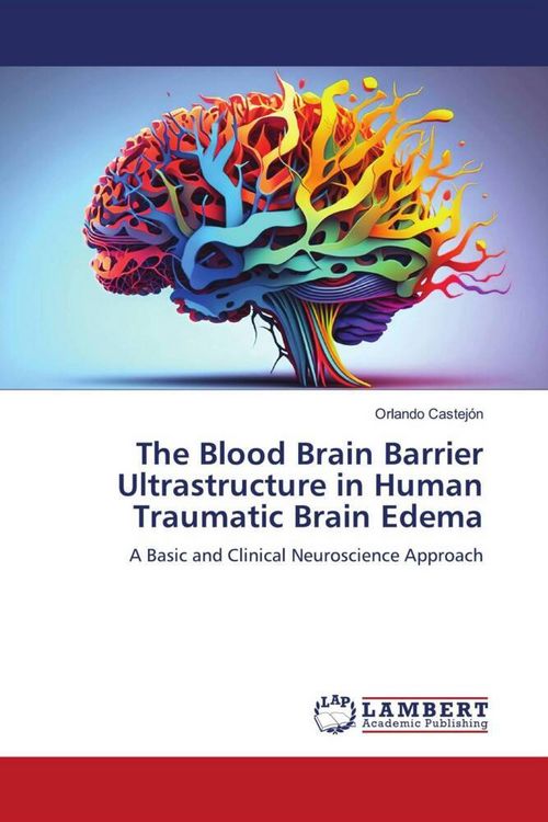 Produktbild: The Blood Brain Barrier Ultrastructure in Human Traumatic Brain Edema
