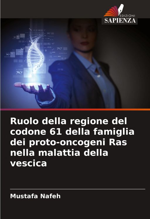 Produktbild: Ruolo della regione del codone 61 della famiglia dei proto-oncogeni Ras nella malattia della vescica