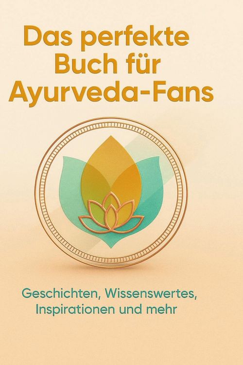 Produktbild: Das perfekte Buch f&uuml;r Ayurveda-Fans