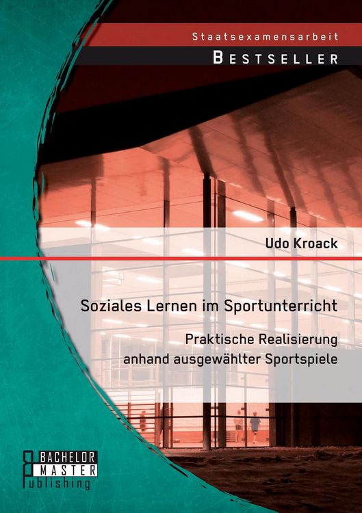 Produktbild: Soziales Lernen im Sportunterricht: Praktische Realisierung anhand ausgew&auml;hlter Sportspiele