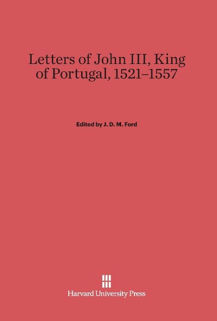 Produktbild: Letters of John III, King of Portugal, 1521-1557