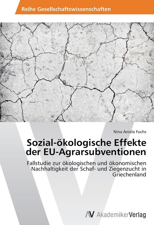 Produktbild: Sozial-&ouml;kologische Effekte der EU-Agrarsubventionen