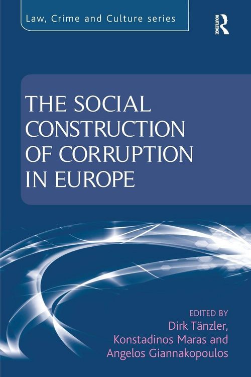 Produktbild: The Social Construction of Corruption in Europe