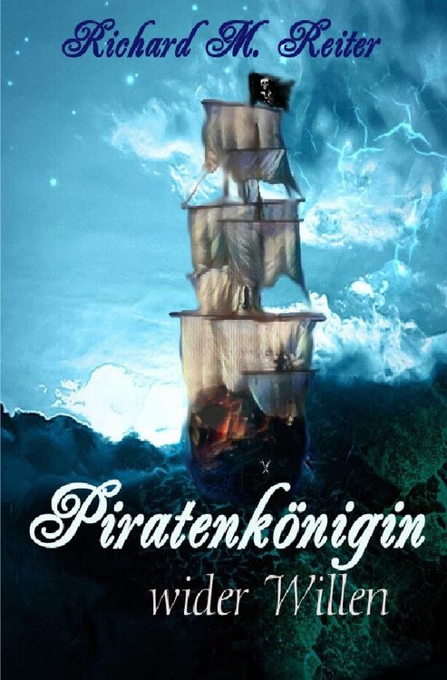 Produktbild: Die Piratenk&ouml;nigin / Piratenk&ouml;nigin wider Willen