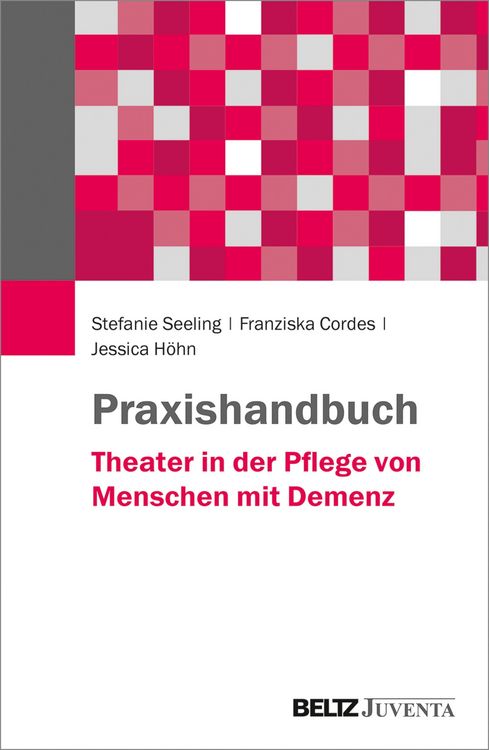 Produktbild: Praxishandbuch Theater in der Pflege von Menschen mit Demenz