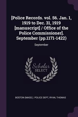 Produktbild: [Police Records. vol. 56. Jan. 1, 1919 to Dec. 31, 1919 [manuscript] / Office of the Police Commissioner]. September (pp.1171-1422)