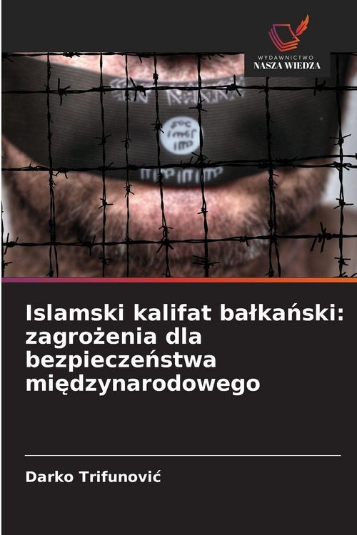 Produktbild: Islamski kalifat ba&iquest;ka&iquest;ski: zagro&iquest;enia dla bezpiecze&iquest;stwa mi&iquest;dzynarodowego