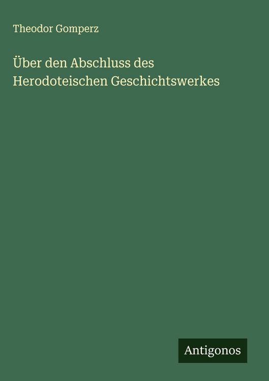 Produktbild: &Uuml;ber den Abschluss des Herodoteischen Geschichtswerkes