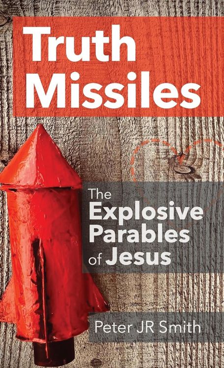 Produktbild: Truth Missiles - The Explosive Parables of Jesus