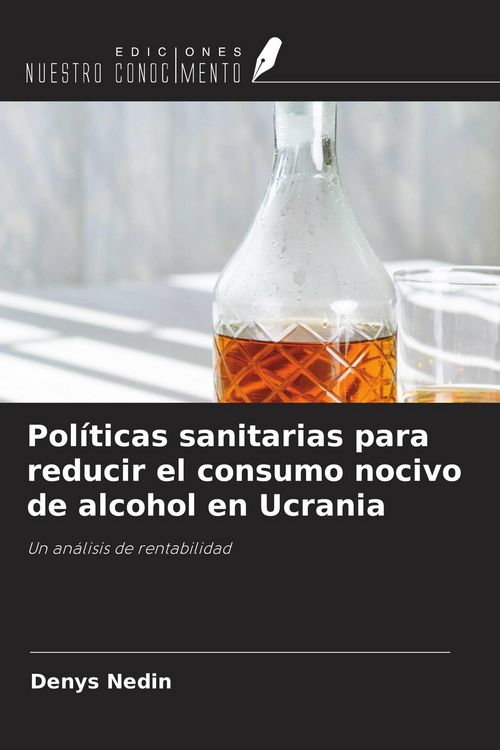Produktbild: Pol&iacute;ticas sanitarias para reducir el consumo nocivo de alcohol en Ucrania