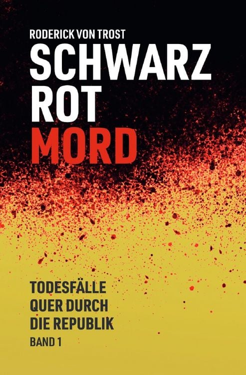 Produktbild: Schwarz Rot Mord - Todesf&auml;lle quer durch die Republik