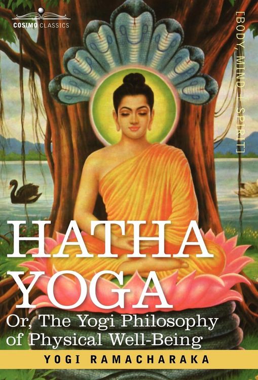 Produktbild: Hatha Yoga Or, the Yogi Philosophy of Physical Well-Being