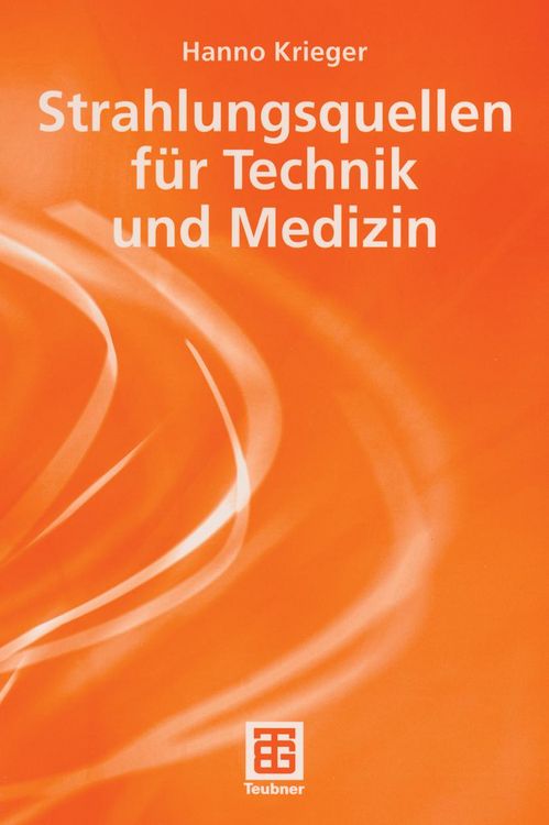 Produktbild: Strahlungsquellen f&uuml;r Technik und Medizin