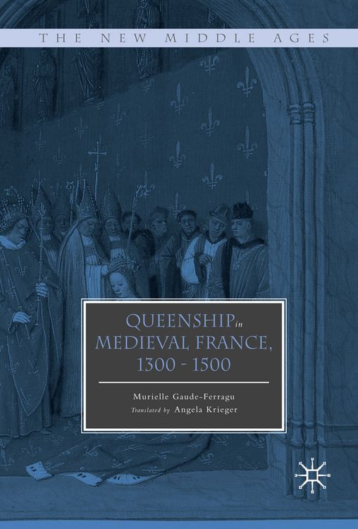 Produktbild: Queenship in Medieval France, 1300-1500