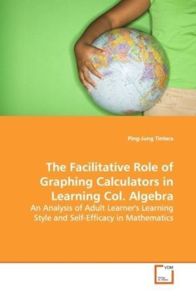 Produktbild: Tintera, P: The Facilitative Role of Graphing Calculators in