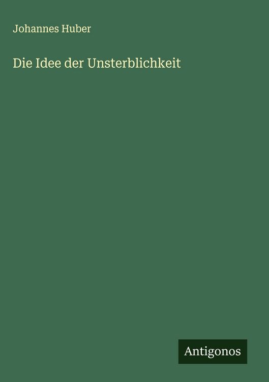 Produktbild: Die Idee der Unsterblichkeit