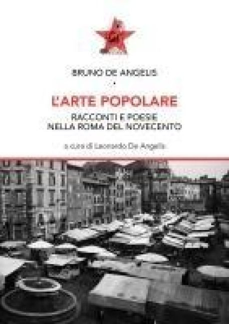 Produktbild: L' arte popolare. Racconti e poesie nella Roma del Novecento
