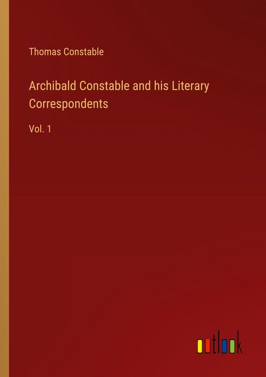 Produktbild: Archibald Constable and his Literary Correspondents