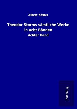 Produktbild: Theodor Storms s&auml;mtliche Werke in acht B&auml;nden