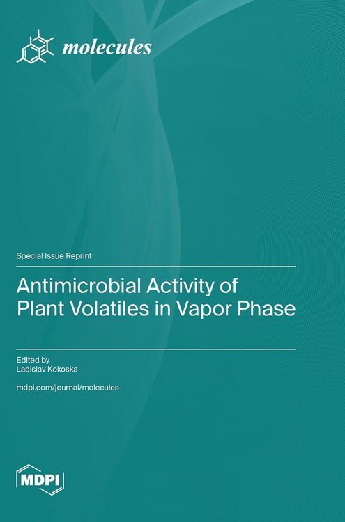 Produktbild: Antimicrobial Activity of Plant Volatiles in Vapor Phase