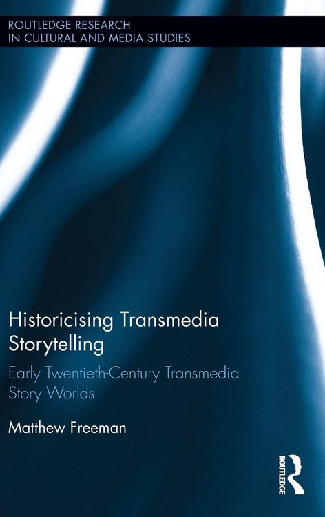 Produktbild: Historicising Transmedia Storytelling
