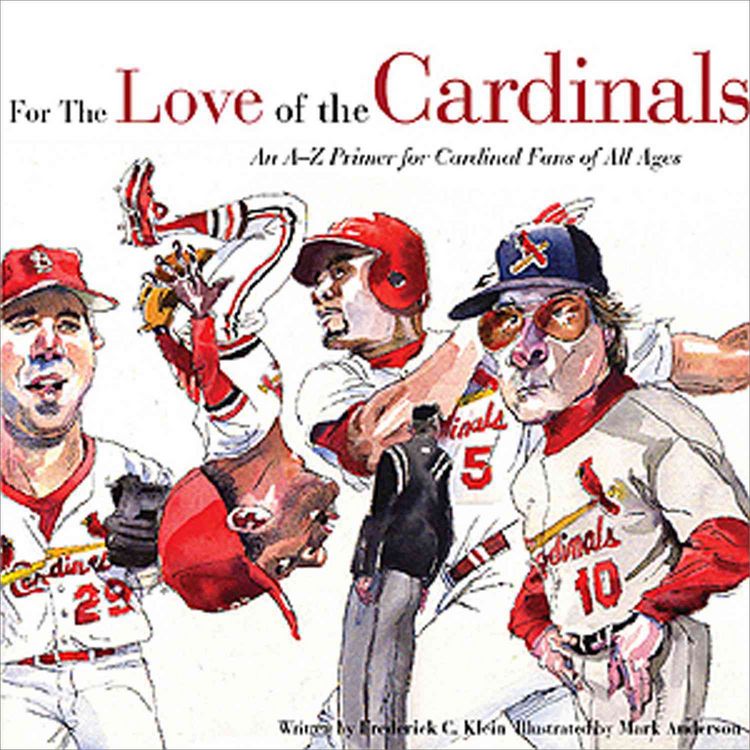 Produktbild: For the Love of the Cardinals: An A-Z Primer for Cardinals Fans of All Ages