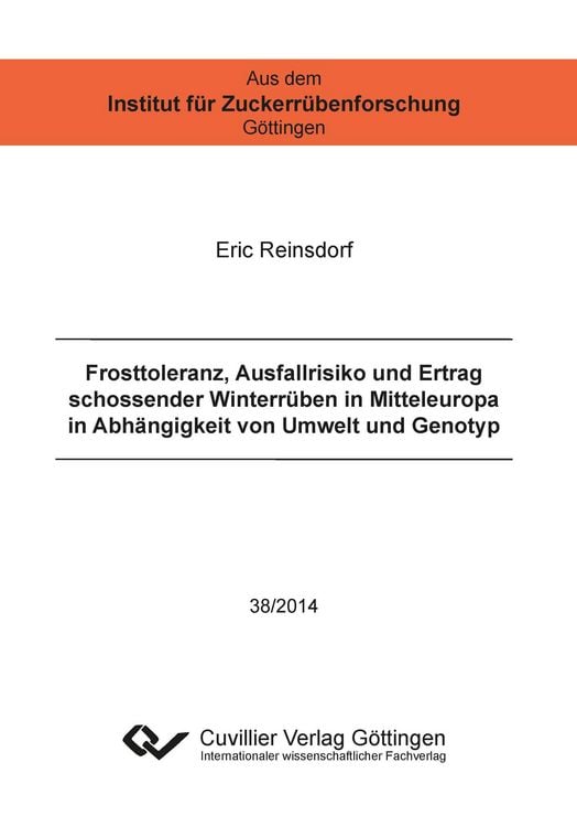 Produktbild: Frosttoleranz, Ausfallrisiko und Ertrag schossender Winterrüben in Mitteleuropa in Abhängigkeit von Umwelt und Genotyp