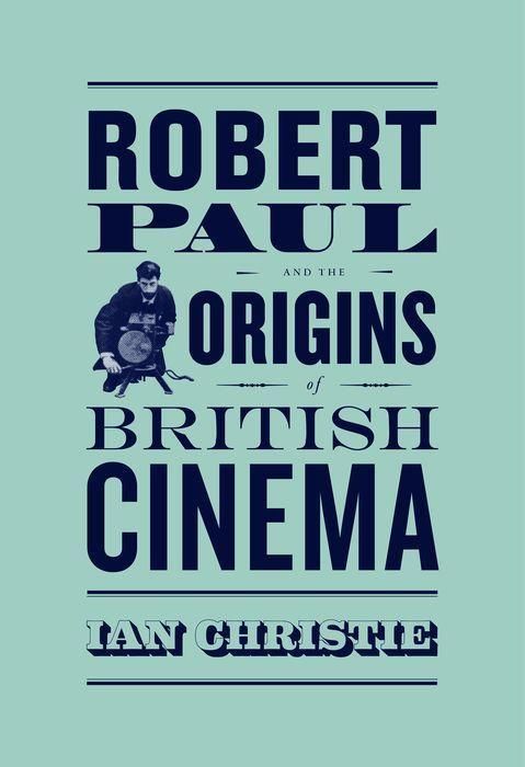 Produktbild: Christie, I: Robert Paul and the Origins of British Cinema