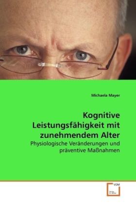 Produktbild: Mayer, M: Kognitive Leistungsf&auml;higkeit mit zunehmendem Alter