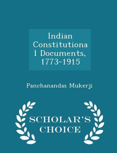 Produktbild: Indian Constitutional Documents, 1773-1915 - Scholar's Choice Edition