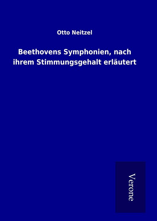 Produktbild: Beethovens Symphonien, nach ihrem Stimmungsgehalt erl&auml;utert