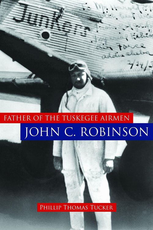 Produktbild: Father of the Tuskegee Airmen, John C. Robinson
