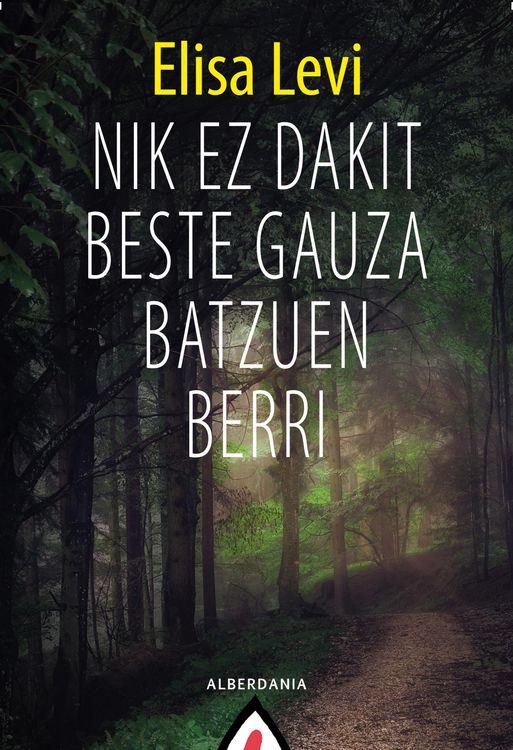 Produktbild: Nik ez dakit beste gauza batzuen berri
